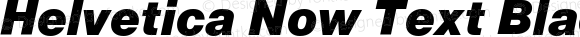 Helvetica Now Text Black Italic