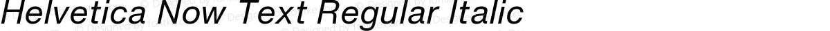 Helvetica Now Text Regular Italic