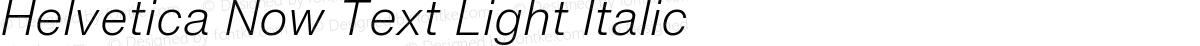 Helvetica Now Text Light Italic