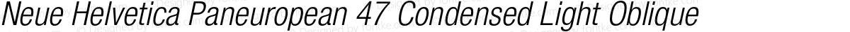 Neue Helvetica Paneuropean 47 Condensed Light Oblique
