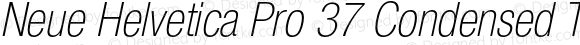 Neue Helvetica Pro 37 Condensed Thin Oblique