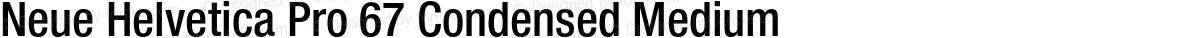 Neue Helvetica Pro 67 Condensed Medium