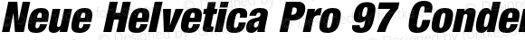 Neue Helvetica Pro 97 Condensed Black Oblique