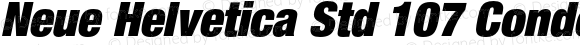 Neue Helvetica Std 107 Condensed Extra Black Oblique