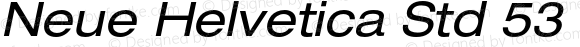 Neue Helvetica Std 53 Extended Oblique