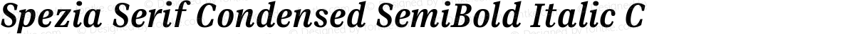 Spezia Serif Condensed SemiBold Italic C