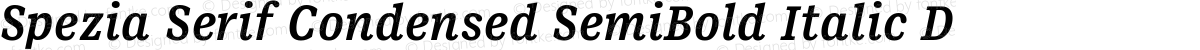 Spezia Serif Condensed SemiBold Italic D
