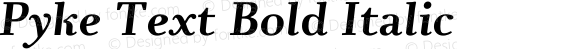 Pyke Text Bold Italic