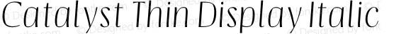 Catalyst Thin Display Italic