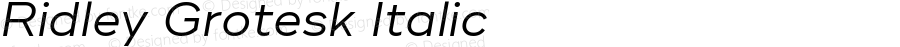 Ridley Grotesk Italic