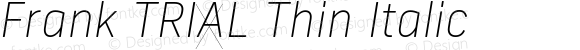 Frank TRIAL Thin Italic