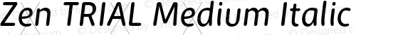 Zen TRIAL Medium Italic