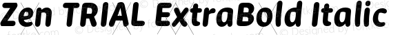 Zen TRIAL ExtraBold Italic