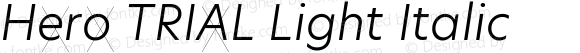 Hero TRIAL Light Italic Version 2.001
