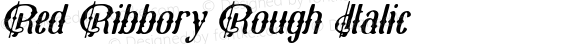 Red Ribbory Rough Italic