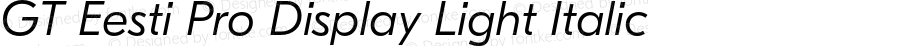 GT Eesti Pro Display Light Italic