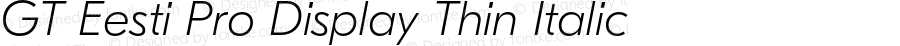 GTEestiProDisplay-ThinItalic