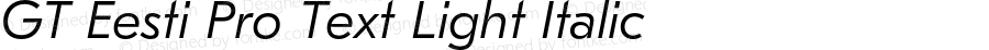 GT Eesti Pro Text Light Italic