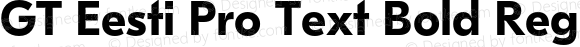 GT Eesti Pro Text Bold Regular