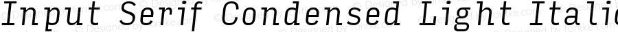 Input Serif Condensed Light Italic