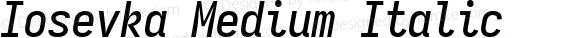 Iosevka Medium Italic