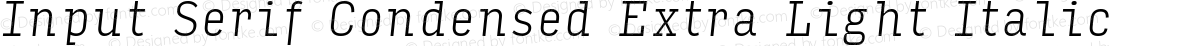 Input Serif Condensed Extra Light Italic