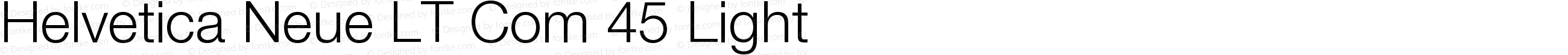 Helvetica Neue LT Com 45 Light