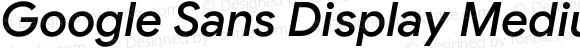 Google Sans Display Medium Italic
