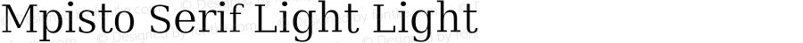 Mpisto Serif Light Light