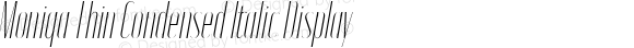 Moniqa Thin Condensed Italic Display