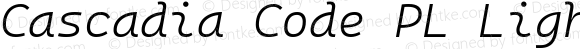 Cascadia Code PL Light Italic