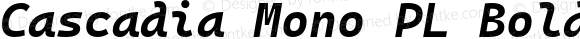 Cascadia Mono PL Bold Italic