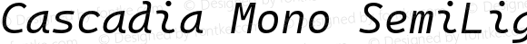 Cascadia Mono SemiLight Italic