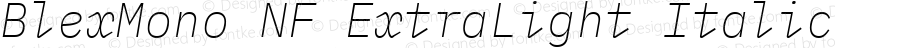 BlexMono NF ExtraLight Italic