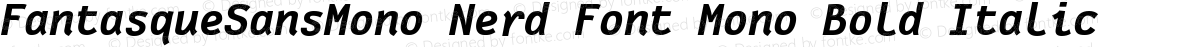FantasqueSansMono Nerd Font Mono Bold Italic