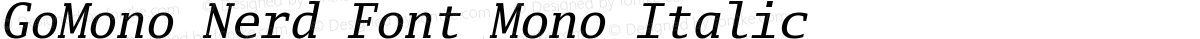 GoMono Nerd Font Mono Italic