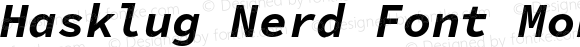 Hasklug Bold Italic Nerd Font Complete Mono