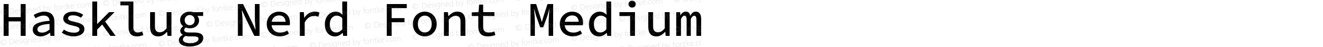 Hasklug Nerd Font Medium