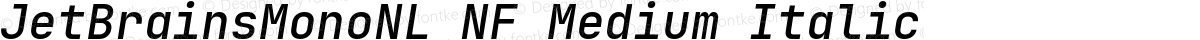 JetBrainsMonoNL NF Medium Italic