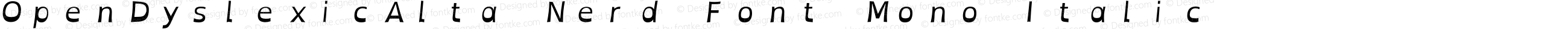 OpenDyslexicAlta Italic Nerd Font Complete Mono