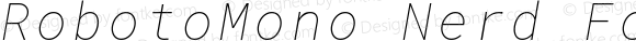 Roboto Mono Thin Italic Nerd Font Complete Mono