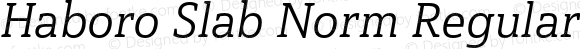 Haboro Slab Norm Regular Italic Norm Regular Italic