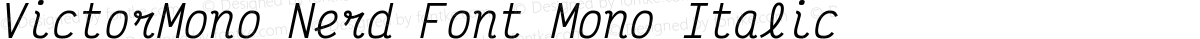 VictorMono Nerd Font Mono Italic