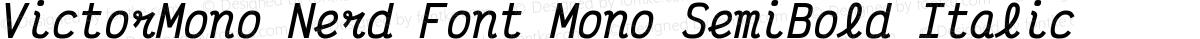 VictorMono Nerd Font Mono SemiBold Italic