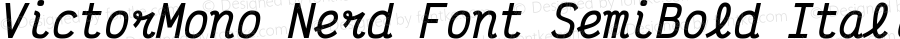 Victor Mono SemiBold Italic Nerd Font Complete