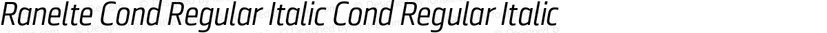 Ranelte Cond Regular Italic Cond Regular Italic