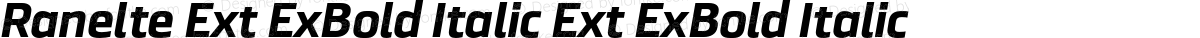 Ranelte Ext ExBold Italic Ext ExBold Italic