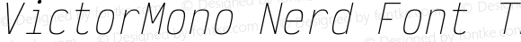 Victor Mono Thin Oblique Nerd Font Complete