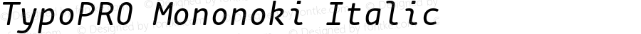 TypoPRO mononoki Italic