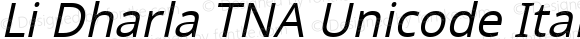 Li Dharla TNA Unicode Italic